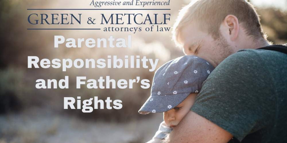 Parental Responsibility and Father’s Rights