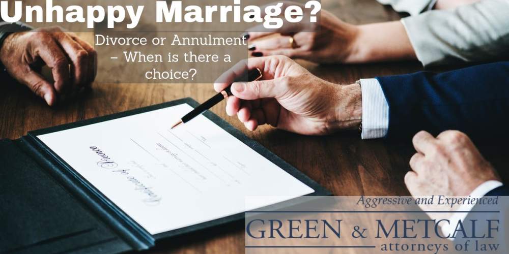 Unhappy Marriage? Divorce or Annulment – When is there a choice?