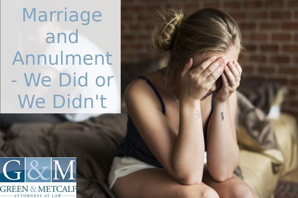 Marriage and Annulment – We Did or We Didn’t