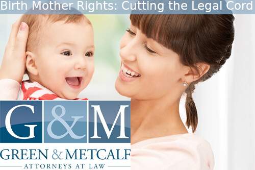 Birth Mother Rights: Cutting the Legal Cord